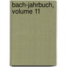 Bach-jahrbuch, Volume 11 door Neue Bachgesellschaft