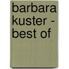 Barbara Kuster - Best of by Barbara Kuster