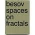 Besov spaces on fractals