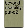 Beyond Usability: Put-q2 door Troy Abel
