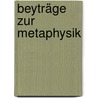 Beyträge Zur Metaphysik by Sebastian Mutschelle