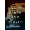 Binding Earth and Heaven door Md Gordon Shepherd