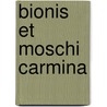 Bionis et Moschi carmina door Bion