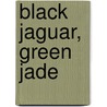 Black Jaguar, Green Jade door Sylvia Louise Andrews