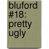Bluford #18: Pretty Ugly by Karyn Langhorne Folan