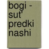Bogi - Sut' Predki Nashi by A.N. Afanas'Ev