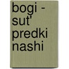 Bogi - Sut' Predki Nashi door A.N. Afanas'Ev