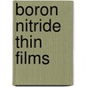 Boron nitride thin films door Jean Lorenzzi