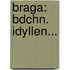 Braga: Bdchn. Idyllen...