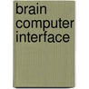 Brain Computer Interface by Einar Leidland