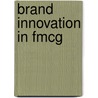 Brand Innovation In Fmcg door Tom Page