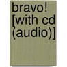 Bravo! [with Cd (audio)] door Judith Muyskens