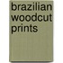 Brazilian Woodcut Prints