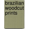 Brazilian Woodcut Prints by Mark Dineen