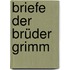 Briefe der Brüder Grimm