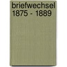 Briefwechsel 1875 - 1889 door Wilhelm Herrmann
