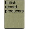 British record producers door Books Llc