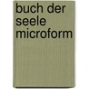 Buch der Seele microform by Schaukal