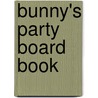 Bunny's Party Board Book by Carson-Dellosa Publishing