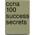 Ccna 100 Success Secrets