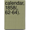 Calendar, 1858(, 62-64). door Onbekend
