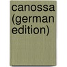 Canossa (German Edition) by Friedrich Joseph Götting Carl