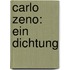 Carlo Zeno: Ein Dichtung