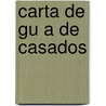 Carta de Gu a de Casados by Francisco Manuel De Mello