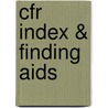 Cfr Index & Finding Aids door Federal Register Office