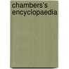 Chambers's Encyclopaedia by Unknown