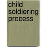 Child Soldiering Process door Amani Chibashimba Christian