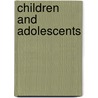 Children and Adolescents door Theron Alexander Ph.D.
