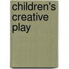 Children's Creative Play by Karin Neusch�tz