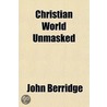 Christian World Unmasked door John Berridge