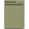 Chromium Bioaccumulation door M.I.S. Saggoo