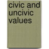 Civic And Uncivic Values door Ola Listhaug