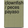 Clownfish / Peces Payaso door Ryan Nagelhout