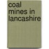 Coal Mines in Lancashire