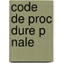 Code de Proc Dure P Nale