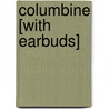 Columbine [With Earbuds] by Dave Cullen