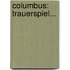 Columbus: Trauerspiel...