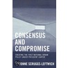 Consensus And Compromise door Yvonne Scruggs-Leftwich