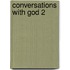 Conversations With God 2