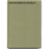 Conversations-lexikon... door F.A. Brockhaus Verlag Leipzig