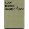 Cool Camping Deutschland door Björn Staschen