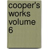 Cooper's Works  Volume 6 door James Fennimore Cooper