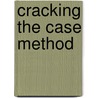 Cracking the Case Method door Thomas Holm