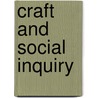 Craft and Social Inquiry by C.L. Costin