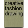 Creative Fashion Drawing door Noel Chapman