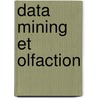Data Mining Et Olfaction door Karine Audouze